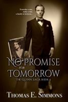 No Promise for Tomorrow (The Quinn Saga, Book 3) 1946920517 Book Cover