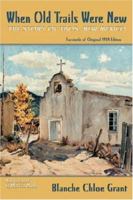 When Old Trails Were New: The Story of Taos 0873801407 Book Cover