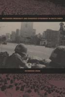 Militarized Modernity and Gendered Citizenship in South Korea (Politics, History, and Culture) 0822336162 Book Cover