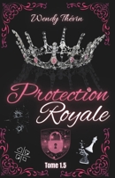 Protection Royale (Alliance Royale) (French Edition) B0DVCGNTY3 Book Cover