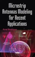 Microstrip Antennas Modeling for Recent Applications 1634852516 Book Cover