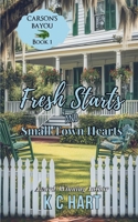 Fresh Starts and Small Town Hearts 1954791178 Book Cover