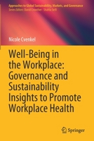 Well-Being in the Workplace: Governance and Sustainability Insights to Promote Workplace Health 981153621X Book Cover