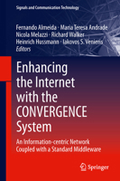 Enhancing the Internet with the CONVERGENCE System: An Information-centric Network Coupled with a Standard Middleware 1447153723 Book Cover