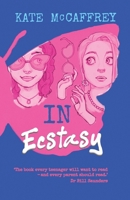 In Ecstasy: A YA novel about choices and consequences 176099703X Book Cover