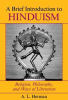 A Brief Introduction to Hinduism: Religion, Philosophy and Ways of Liberation 081338110X Book Cover