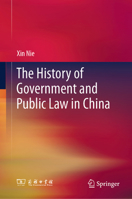 The History of Government and Public Law in China 9819760623 Book Cover