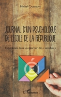 Journal d'un psychologue de l'École de la République: Expérience dans un quartier dit sensible"" (French Edition) 2343136351 Book Cover