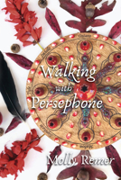 Walking with Persephone 1910559679 Book Cover