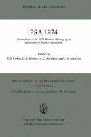 PSA 1974: Proceedings of the Philosophy of Science Association, Biennial Meeting, 1974 9027706484 Book Cover