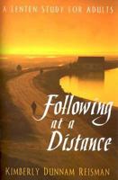Following At A Distance: A Lenten Study For Adults 0687345502 Book Cover