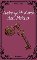 Liebe Geht Durch Den Makler 3734571081 Book Cover