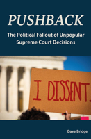 Pushback: The Political Fallout of Unpopular Supreme Court Decisions (Studies in Constitutional Democracy) 0826223036 Book Cover