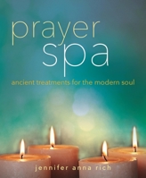 Prayer Spa: Ancient Treatments for the Modern Soul 1640601821 Book Cover
