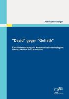 "David" Gegen "Goliath": Eine Untersuchung Der Kommunikationsstrategien Zweier Akteure Im PR-Konflikt 3842855443 Book Cover