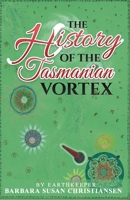 The History Of The Tasmanian Vortex 0648463907 Book Cover