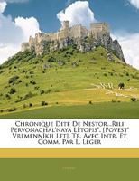 Chronique Dite De Nestor...Rili Pervonachal'naya Lètopis", [Povest' Vremennîkh Let], Tr. Avec Intr. Et Comm. Par L. Léger 1145702112 Book Cover