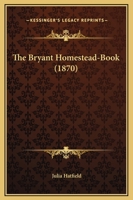 The Bryant Homestead-Book 1164888722 Book Cover
