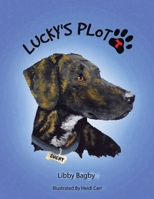 Lucky's Plott: A Plott Hound Tale 1434398587 Book Cover