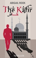 The Kafir: The Unbeliever B08GLR2KRR Book Cover