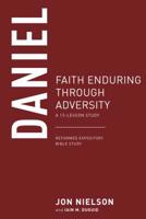 Daniel: Faith Enduring through Adversity, A 13-Lesson Study (Reformed Expository Bible Studies) 1629956791 Book Cover