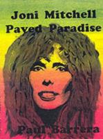 Joni Mitchell : Paved Paradise 1899882855 Book Cover