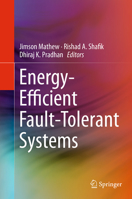 Energy-Efficient Fault-Tolerant Systems 1461441927 Book Cover