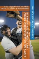 57 Simple Hacks About Life - Compilation of Best of Self-Help B0C5K17SGF Book Cover