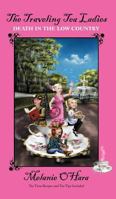 The Traveling Tea Ladies Death in the Low Country 0983614598 Book Cover