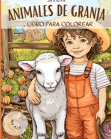Animales de Granja Libro para colorear: En la granja: Un viaje lleno de color con 50 animales encantadores y mucho más (Spanish Edition) B0CNQWD436 Book Cover