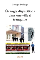 Étranges disparitions dans une ville si tranquille (French Edition) 2414109122 Book Cover