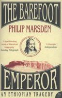 The Barefoot Emperor: An Ethiopian Tragedy 0007173466 Book Cover