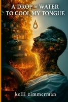 A drop of water to cool my tongue 1105973271 Book Cover