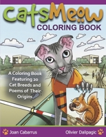 CATSMEOW Coloring Book: A Coloring Book Featuring 20 Cat Breeds and Poems of Their Origins 1733243941 Book Cover