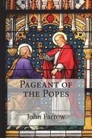 Pageant of the Popes B0007DKOI8 Book Cover