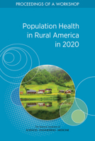 Population Health in Rural America in 2020: Proceedings of a Workshop 0309685273 Book Cover