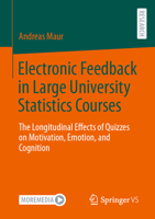 Electronic Feedback in Large University Statistics Courses: The Longitudinal Effects of Quizzes on Motivation, Emotion, and Cognition 365841619X Book Cover