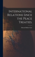 International Relations Since the Peace Treaties. 1014393086 Book Cover