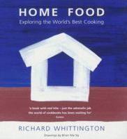 Home Food: Exploring the World's Best Cooking 030435077X Book Cover