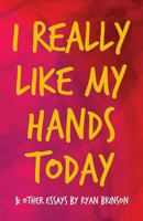 I Really Like My Hands Today 1976596173 Book Cover