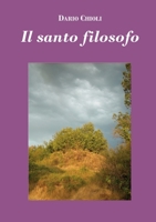 Il santo filosofo (edizione economica) 1326284509 Book Cover