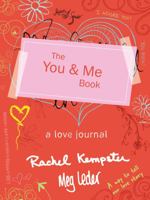 The You & Me Book: A Love Journal 1402272294 Book Cover