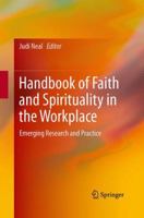 Handbook of Faith and Spirituality in the Workplace: Emerging Research and Practice 1493941941 Book Cover