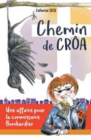Chemin de crôa (French Edition) B0B7QGSBS1 Book Cover