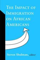 The Impact of Immigration on African Americans 0765805820 Book Cover