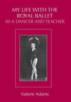 My Life with the Royal Ballet as a Dancer and Teacher 1906830665 Book Cover