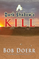 A Dark Shadow's Kill 1648833985 Book Cover