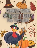 Thanksgiving Activity Book For Toddler: riddles and jokes coloring Mazes Search Words B08LGGS2HF Book Cover