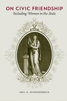 On Civic Friendship 0231147236 Book Cover