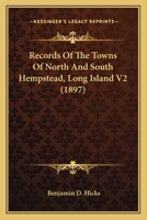 Records Of The Towns Of North And South Hempstead, Long Island V2 1167026446 Book Cover
